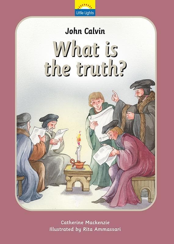 9781845505608-Mackenzie-Little-lights-John-Calvin-what-is-truth