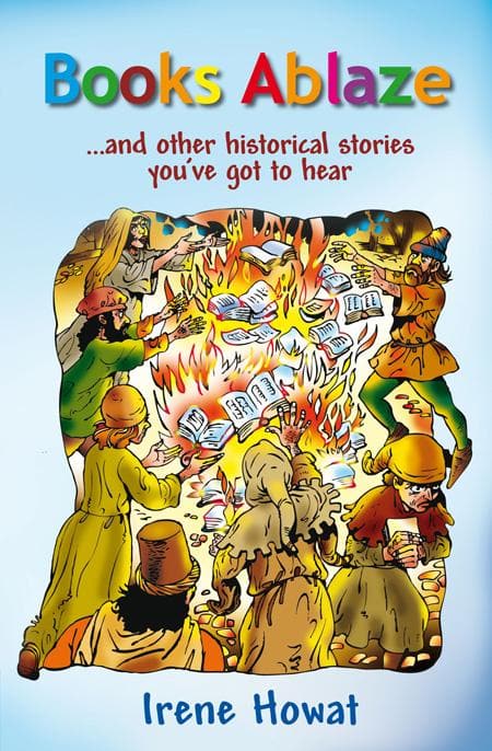 9781845507817-Howat-Books-ablaze-and-other-historical-stories-you-ve-got-to-hear