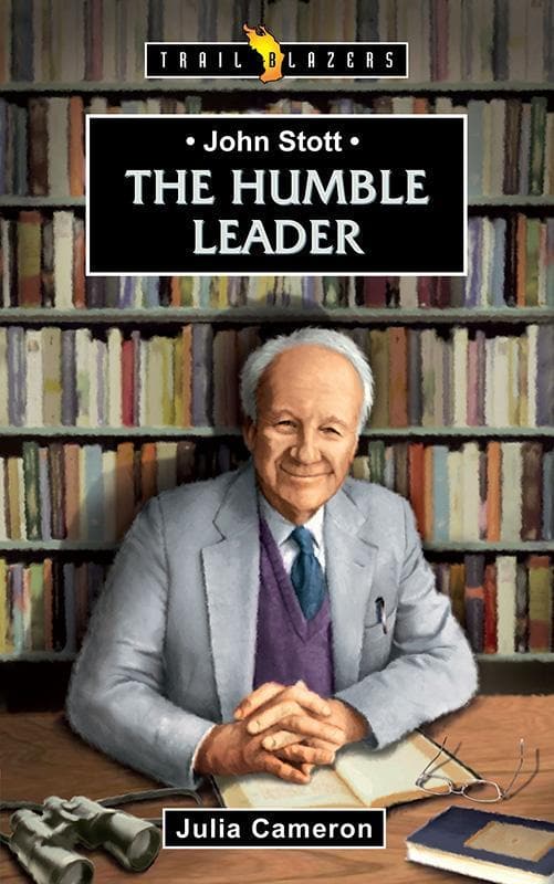9781845507879-Cameron-Trailblazers-John-stott-The-humble-leader