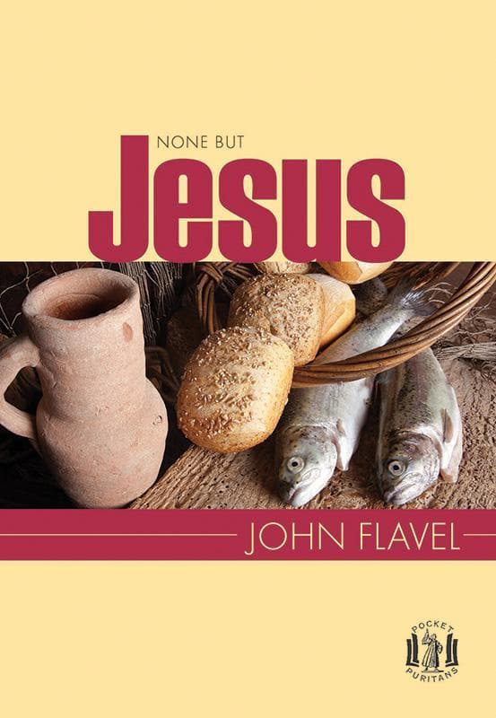 9781848714076-Flavel-None-but-Jesus-Pocket-puritan