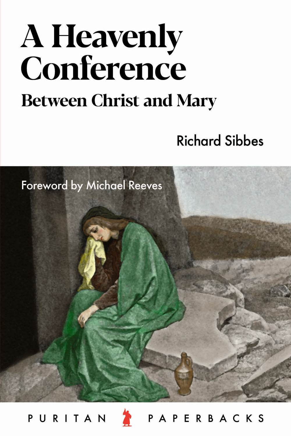 9781848716339-ppb-heavenly-conference-a-sibbes-richard