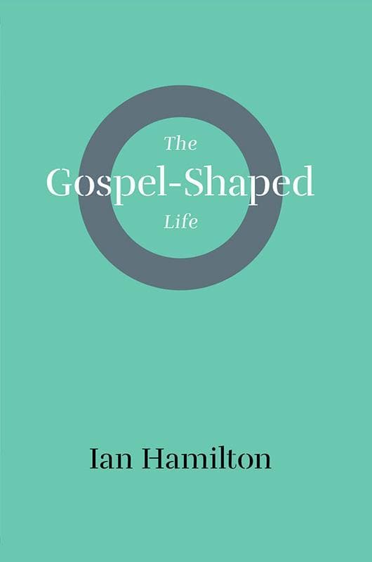 9781848717213-Hamilton-The-gospel-shaped-life