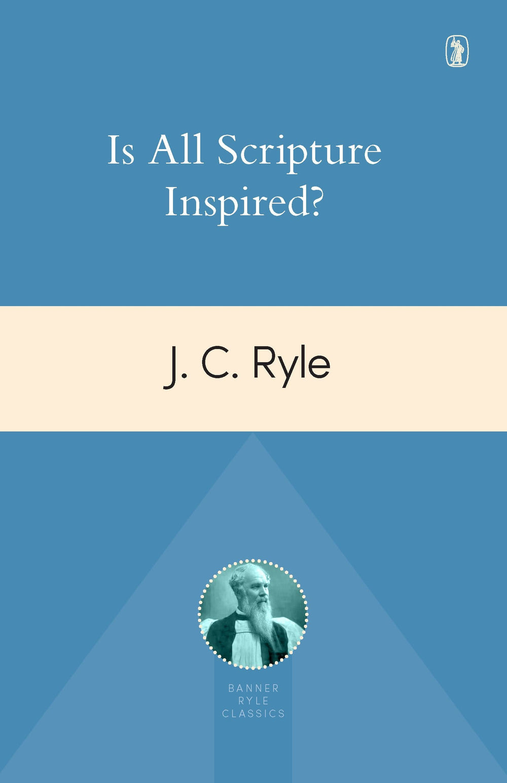 9781848717824-Is-All-Scripture-Inspired-Ryle