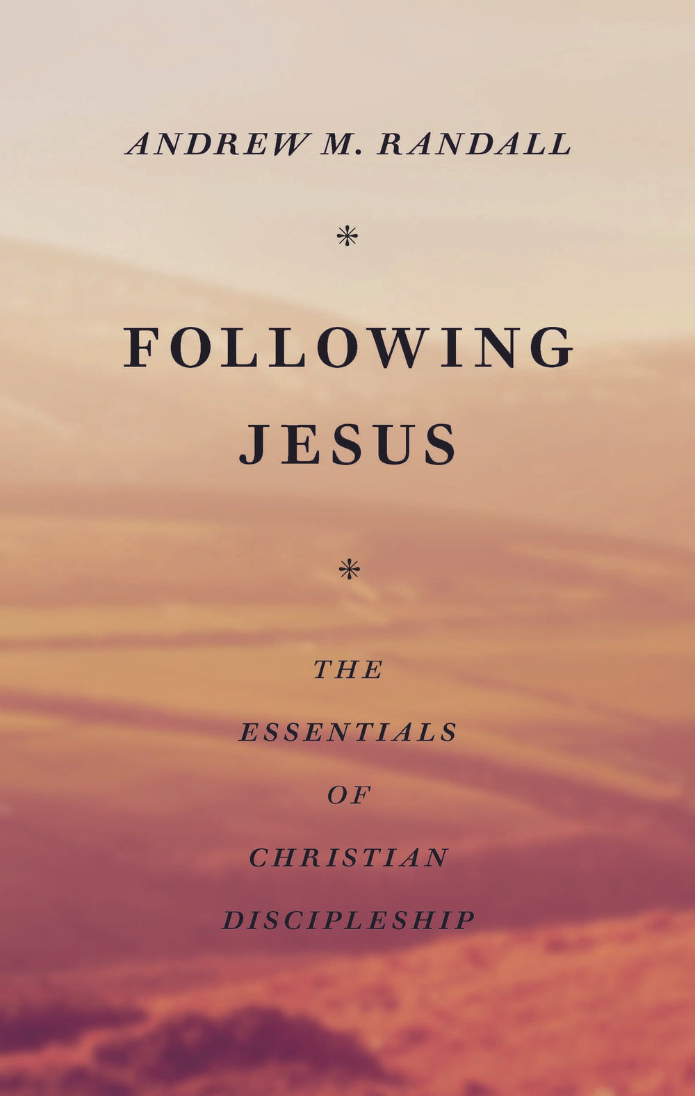 9781848718241-following-jesus-the-essentials-of-christian-discipleship-andrew-m-randall