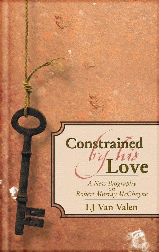 9781857927931-constrained-by-his-love-a-new-biography-of-robert-murray-mccheyne-valen-lj-van-cfp