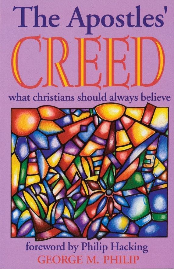 9781871676389-the-apostles-creed-what-christians-should-always-believe-philip-george-cfp