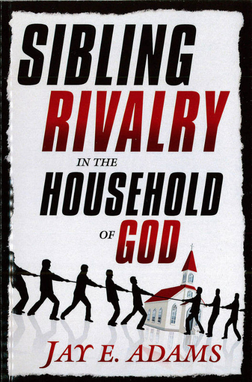 9781879737778-sibling-rivalry-in-the-household-of-god-jay-e-adams