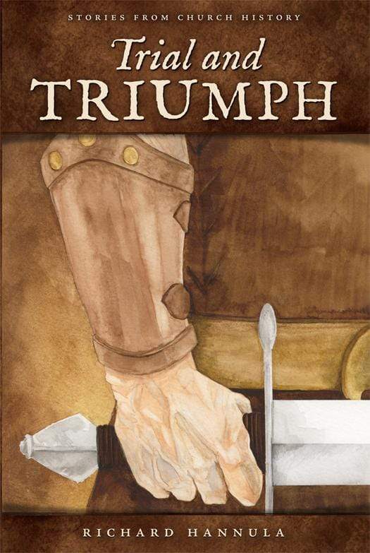 9781885767547-trial-and-triumph-stories-from-church-history