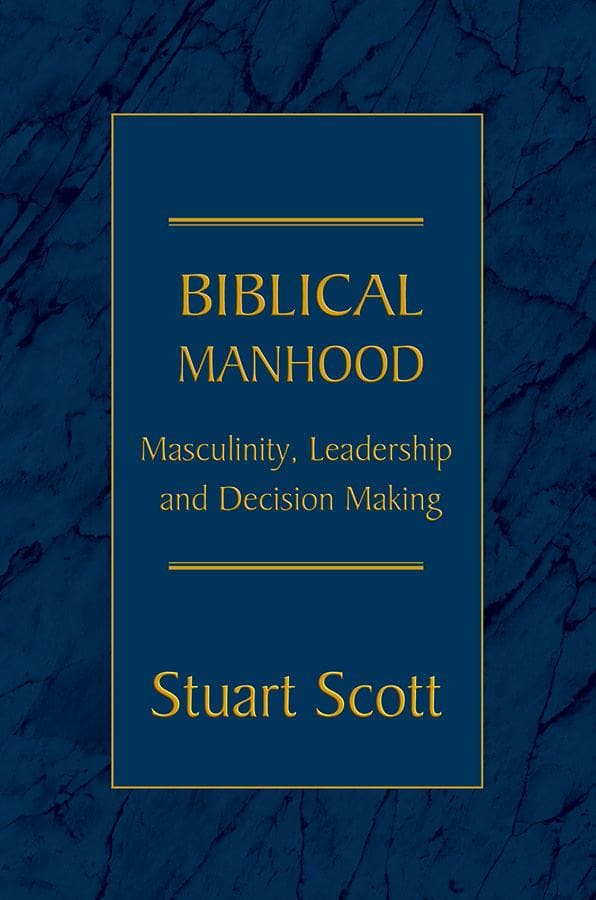 9781885904829-biblical-manhood-masculinity-leadership-and-decision-making-stuart-scott