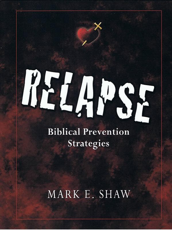 9781885904911-Shaw-Relapse-Biblical-prevention-strategies