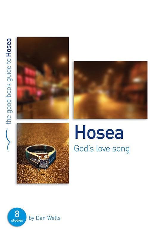 9781905564255-Wells-GBG-Hosea-Gods-love-song