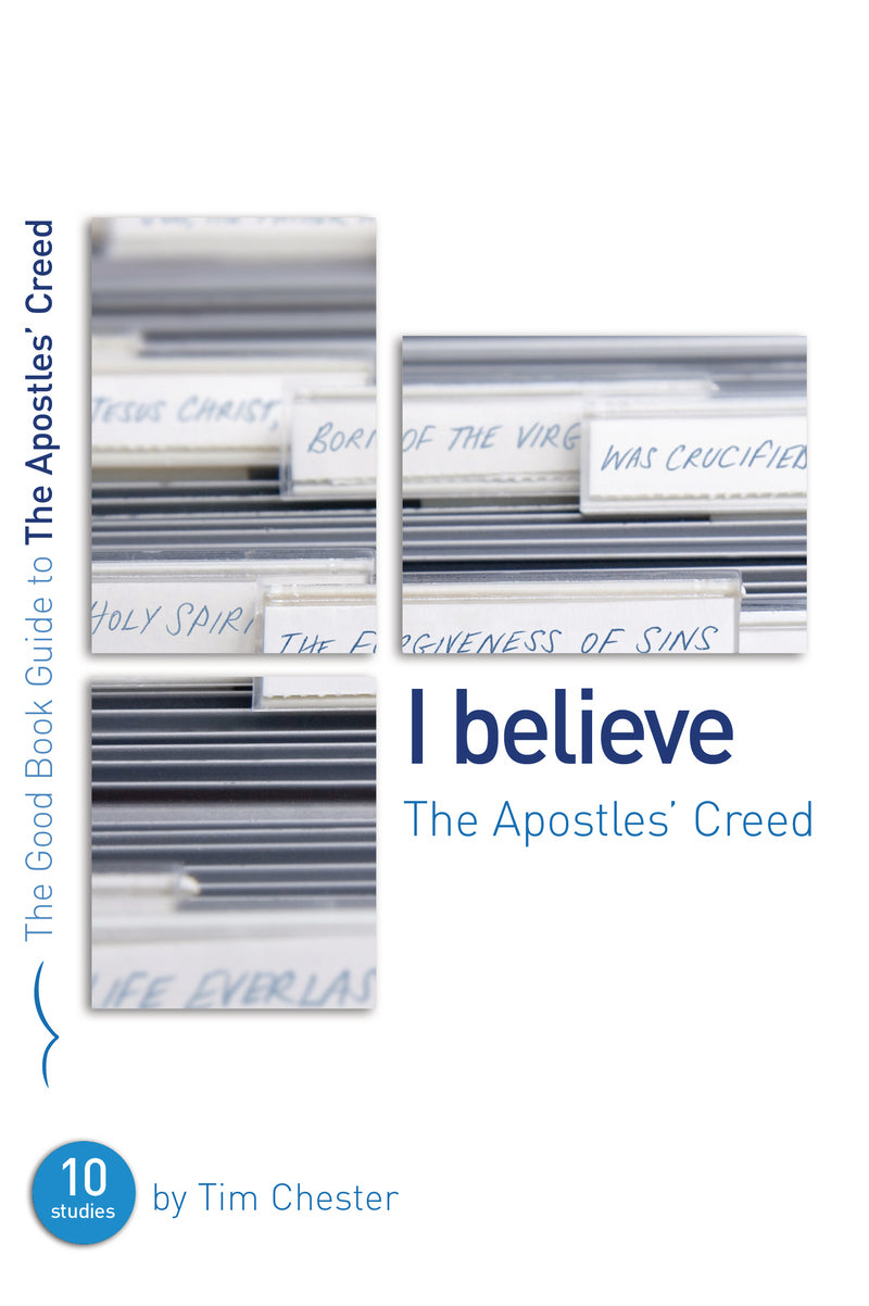 9781905564415-gbg-the-apostles-creed-chester-tim
