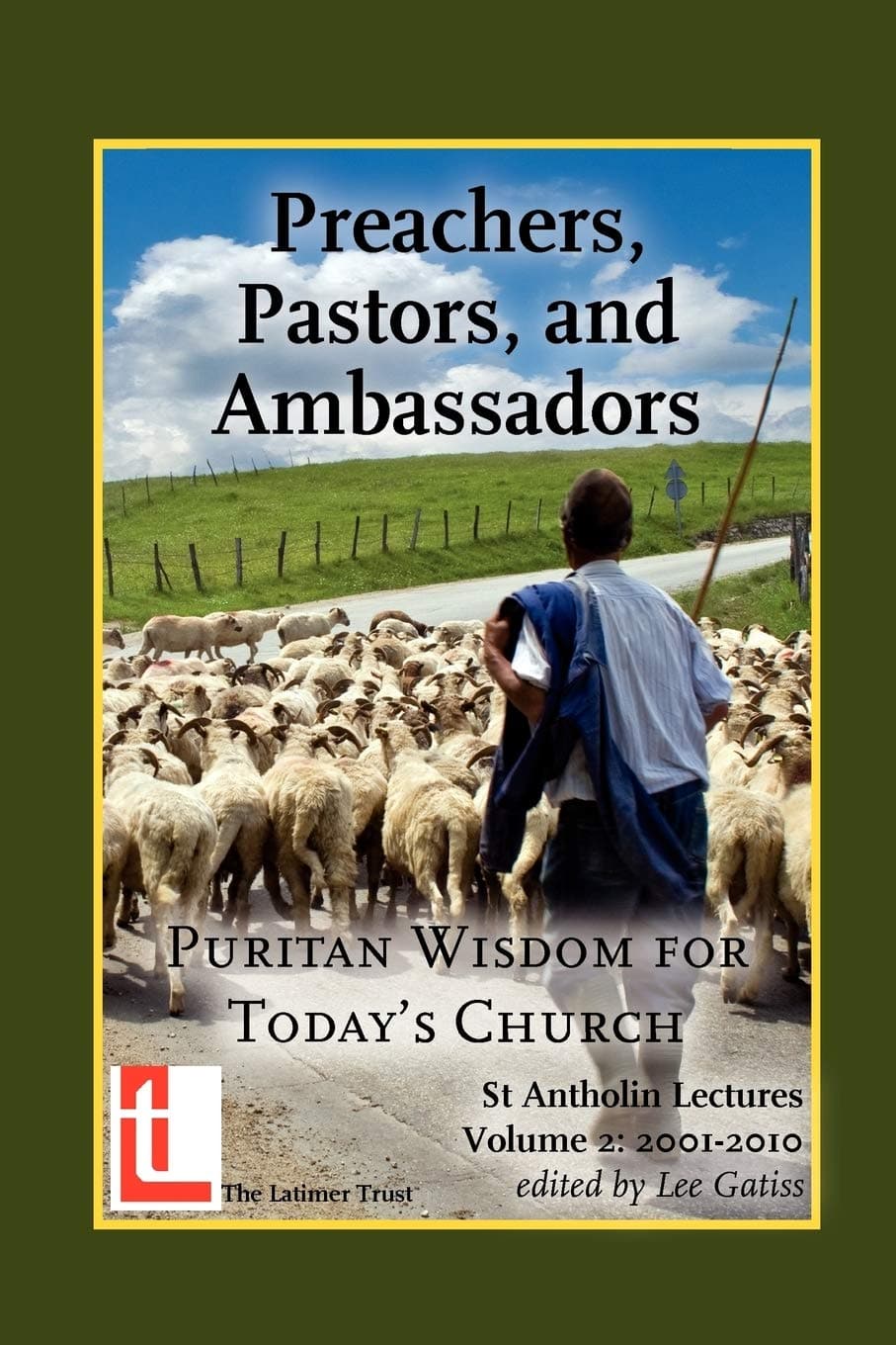 9781906327026-preachers-pastors-and-ambassadors-puritan-wisdom-for-todays-church-gatiss-lee