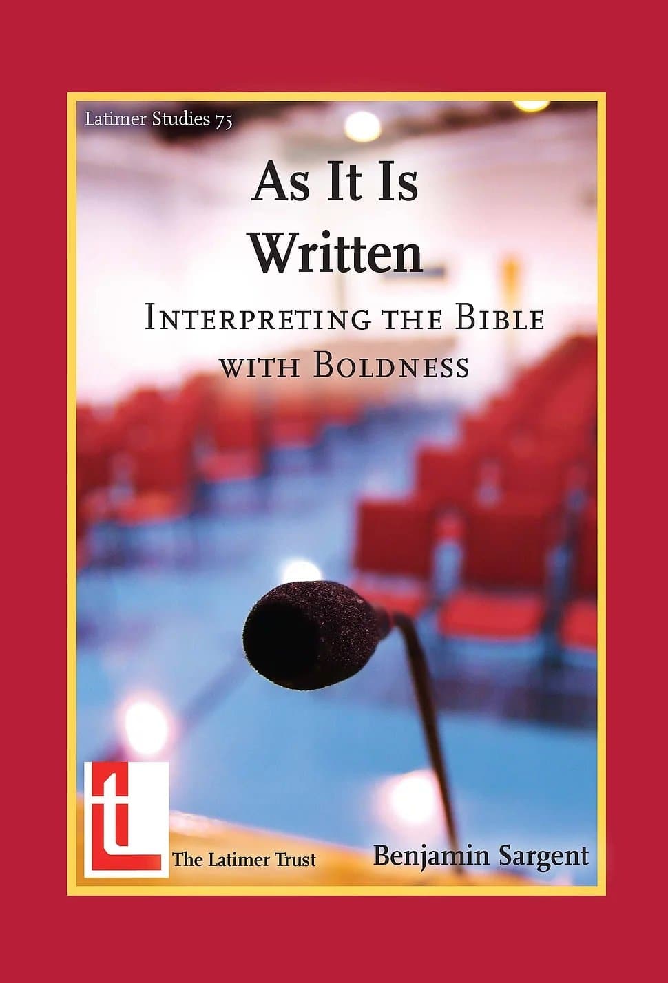 9781906327040-as-it-is-written-interpreting-the-bible-with-boldness-sargent-ben