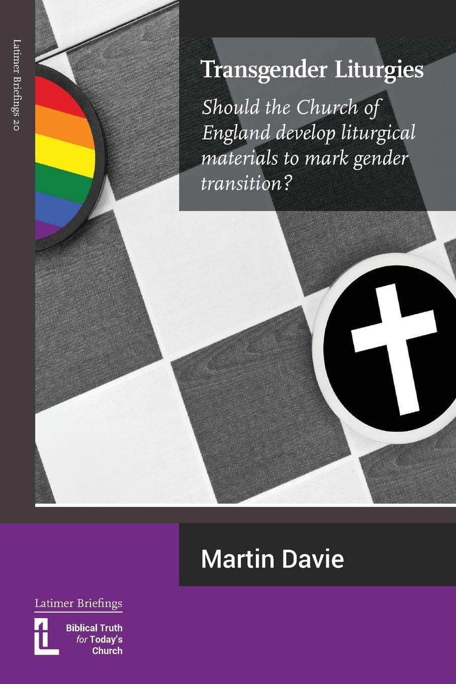 9781906327491-transgender-liturgies-should-the-church-of-england-develop-liturgical-materials-to-mark-gender-transition-davie-martin