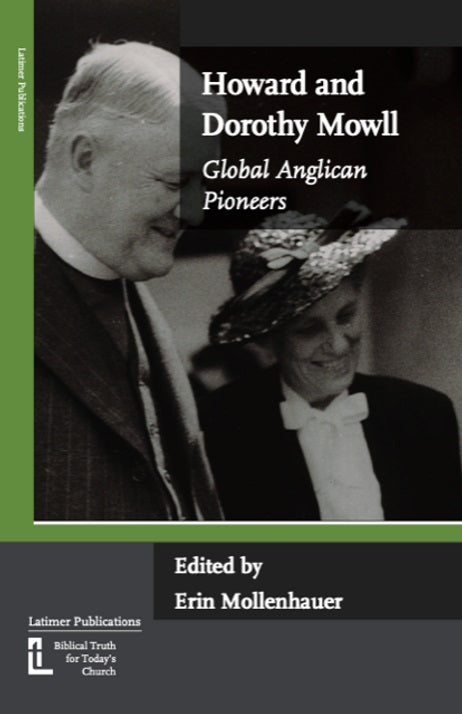 9781906327842-howard-and-dorothy-mowll-global-anglican-pioneers-erin-mollenhauer