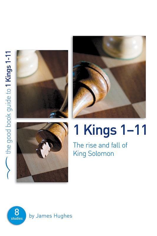 9781907377976-Hughes-GBG-1-Kings-1-11-Rise-and-fall-Solomon