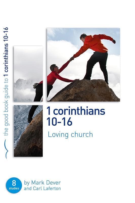 9781908317964-Dever-Laferton-GBG-1-Corinthians-10-16-Loving-church