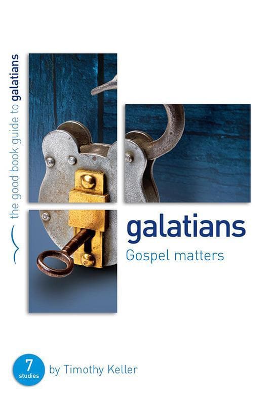 9781908762566-Keller-GBG-Galatians-Gospel-matters