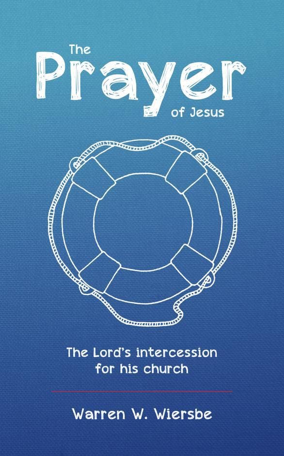 9781913278335-the-prayer-of-jesus-the-lords-intercession-for-his-church-warren-wiersbe