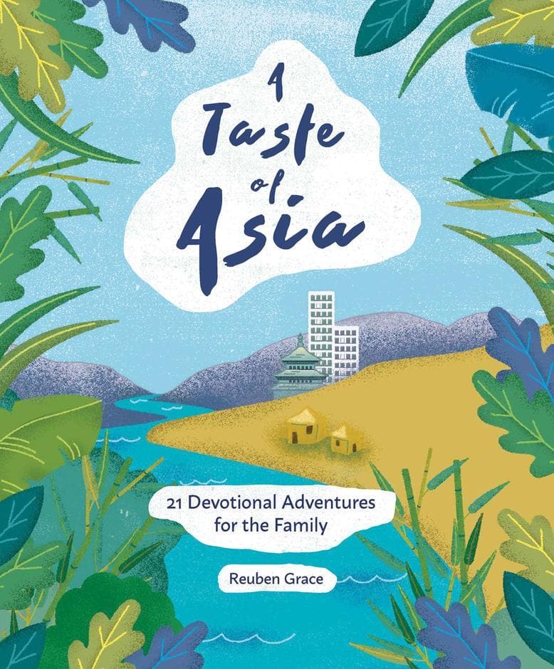 9781913278373-a-taste-of-asia-21-devotional-adventures-for-the-family-grace-reuben-omf