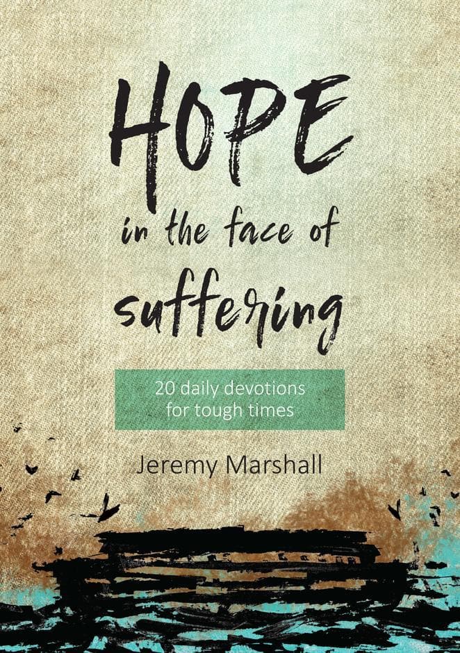 9781913896126-hope-in-the-face-of-suffering-20-devotions-for-tough-times-jeremy-marshall