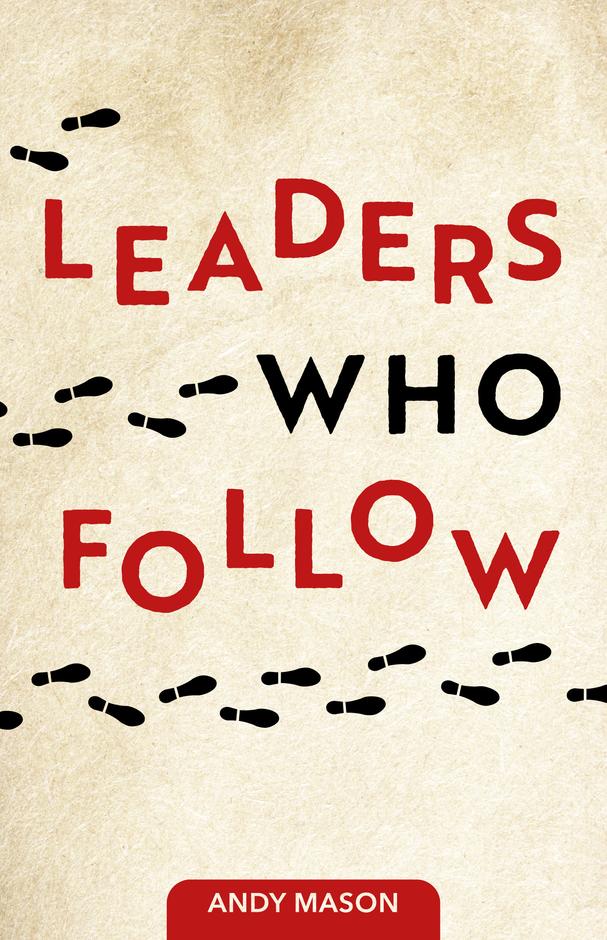 9781914966682-leaders-who-follow-andy-mason