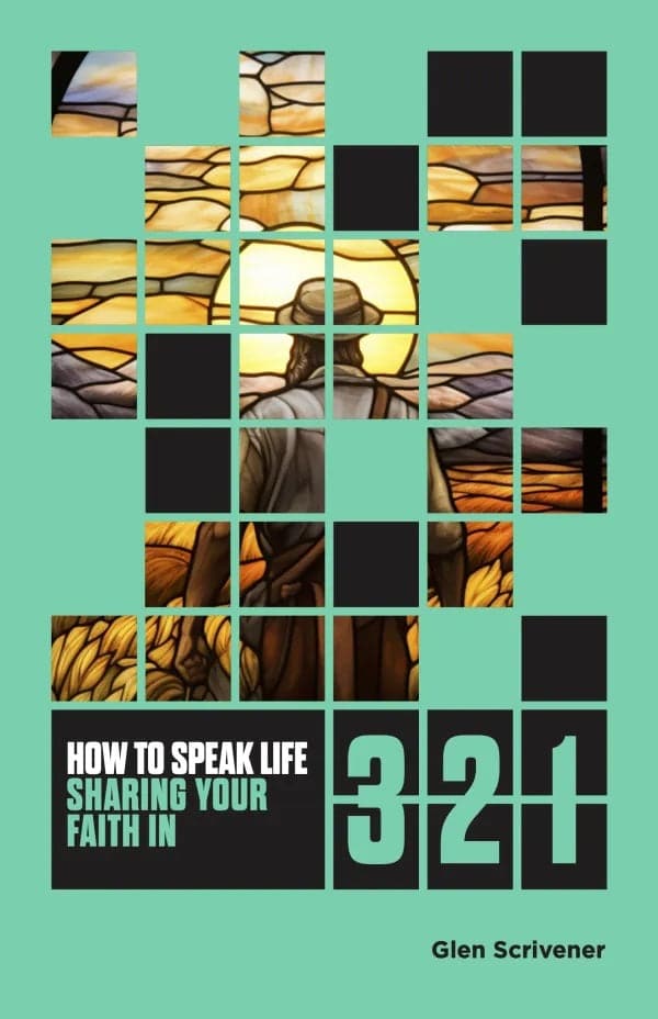 9781915705075-how-to-speak-life-sharing-your-faith-in-3-2-1-glen-scrivener