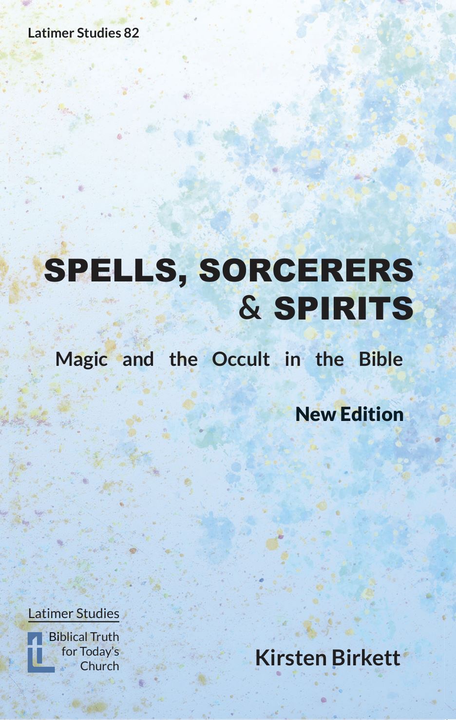 9781916834118-spells-sorcerers-and-spirits-magic-and-the-occult-in-the-bible-kirsten-birkett1
