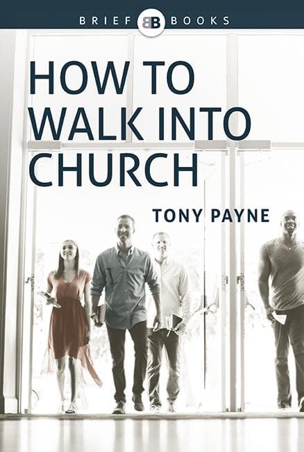 9781922206725-how-to-walk-into-church-payne-tony