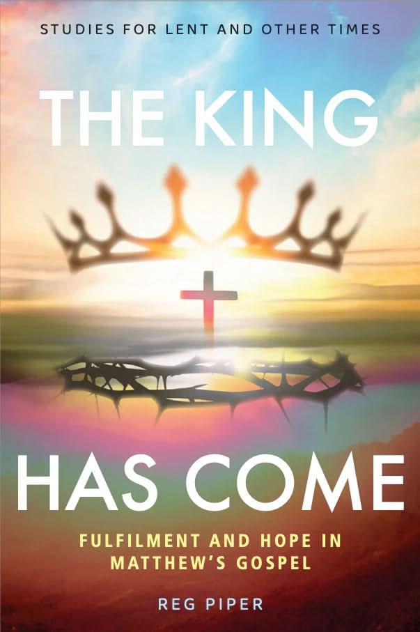 9781922866332-king-has-come-the-reg-piper