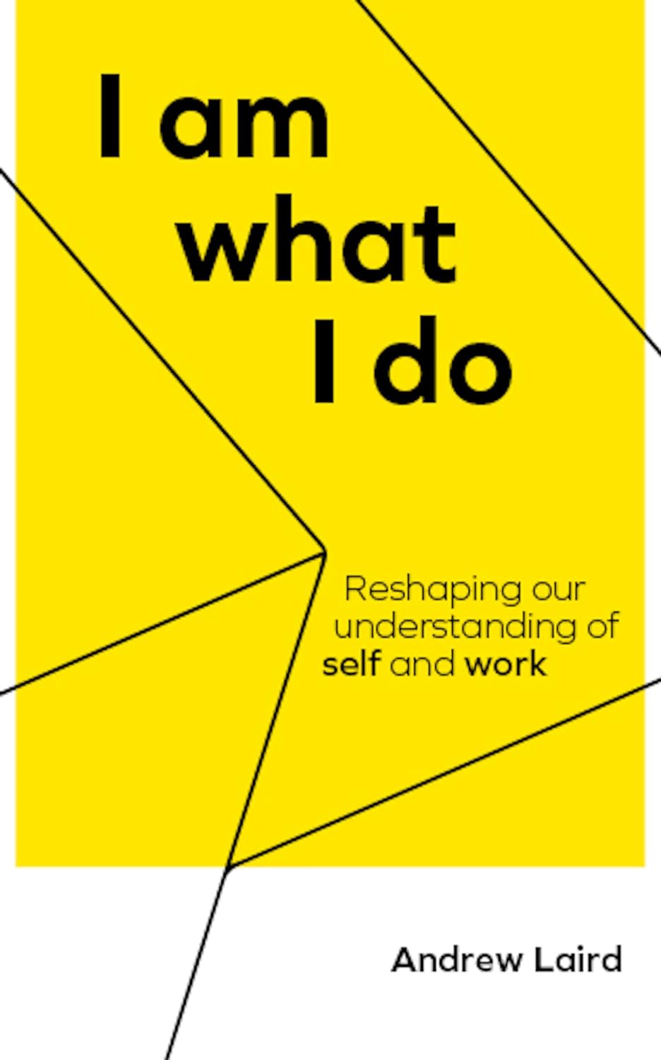 9781922980083-i-am-what-i-do-reshaping-our-understanding-of-self-and-work-andrew-laird