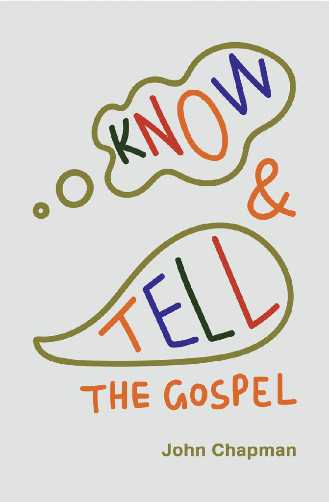 9781922980267-know-and-tell-the-gospel-6th-edition-john-chapman