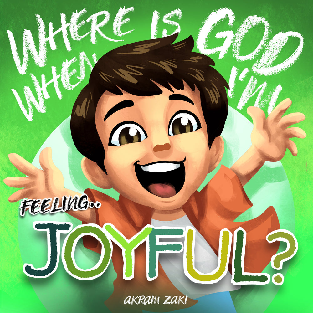 9781923713062-where-is-god-when-im-feeling-joyful-akram-zaki