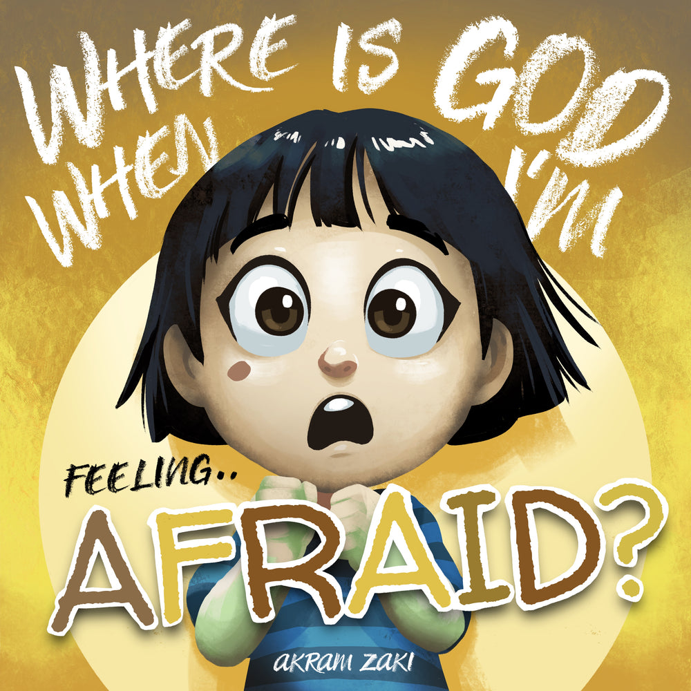 9781923713093-where-is-god-when-im-feeling-afraid-akram-zaki