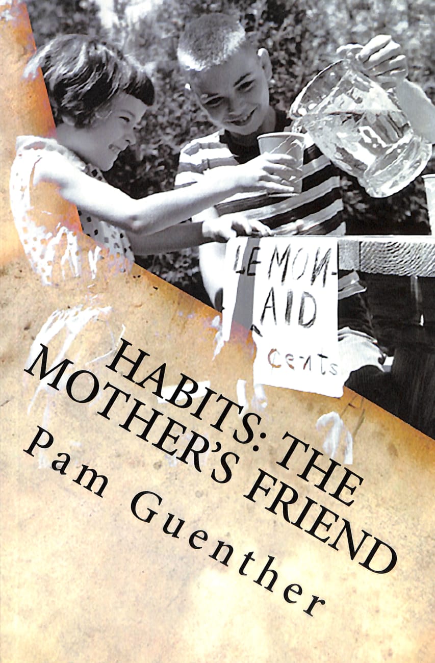 9781930133389-habits-the-mothers-friend-pam-guenther