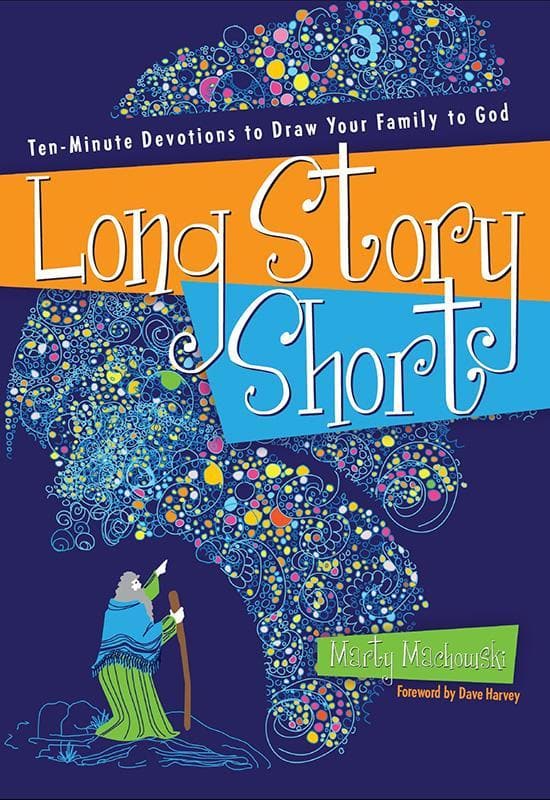 9781935273813-Machowski-Long-story-short-Ten-minute-devotions-to-draw-your-family-to-God