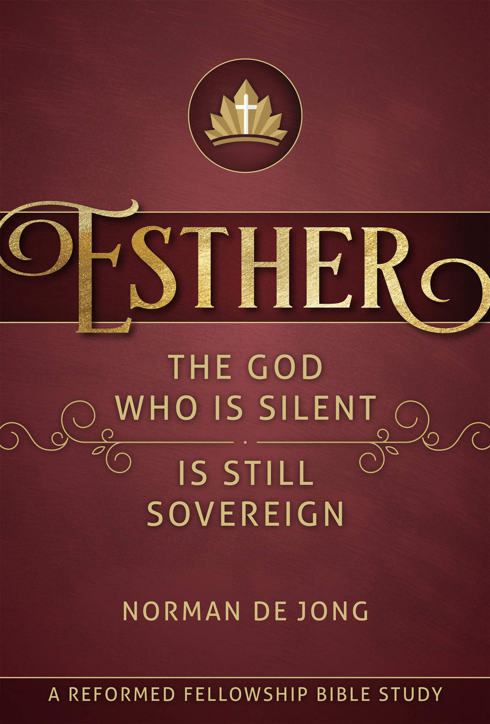 9781935369158-rfbs-esther-the-god-who-is-silent-is-still-sovereign-2nd-edition-norman-de-jong