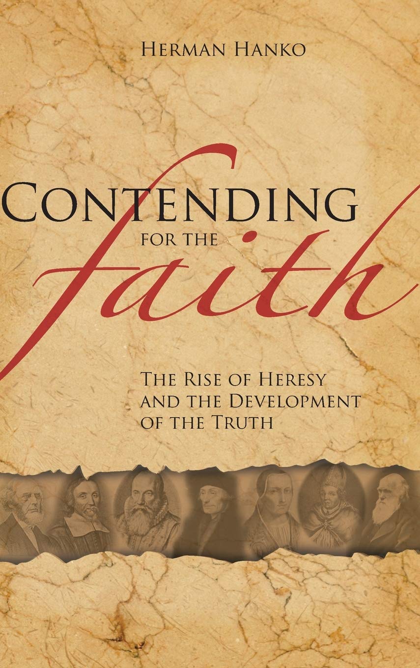 9781936054015-contending-for-the-faith-the-rise-of-heresy-and-the-development-of-the-truth-herman-hanko
