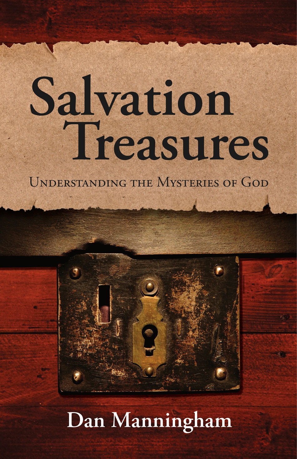 9781936141586-salvation-treasures-understanding-the-mysteries-of-god-dan-manningham1