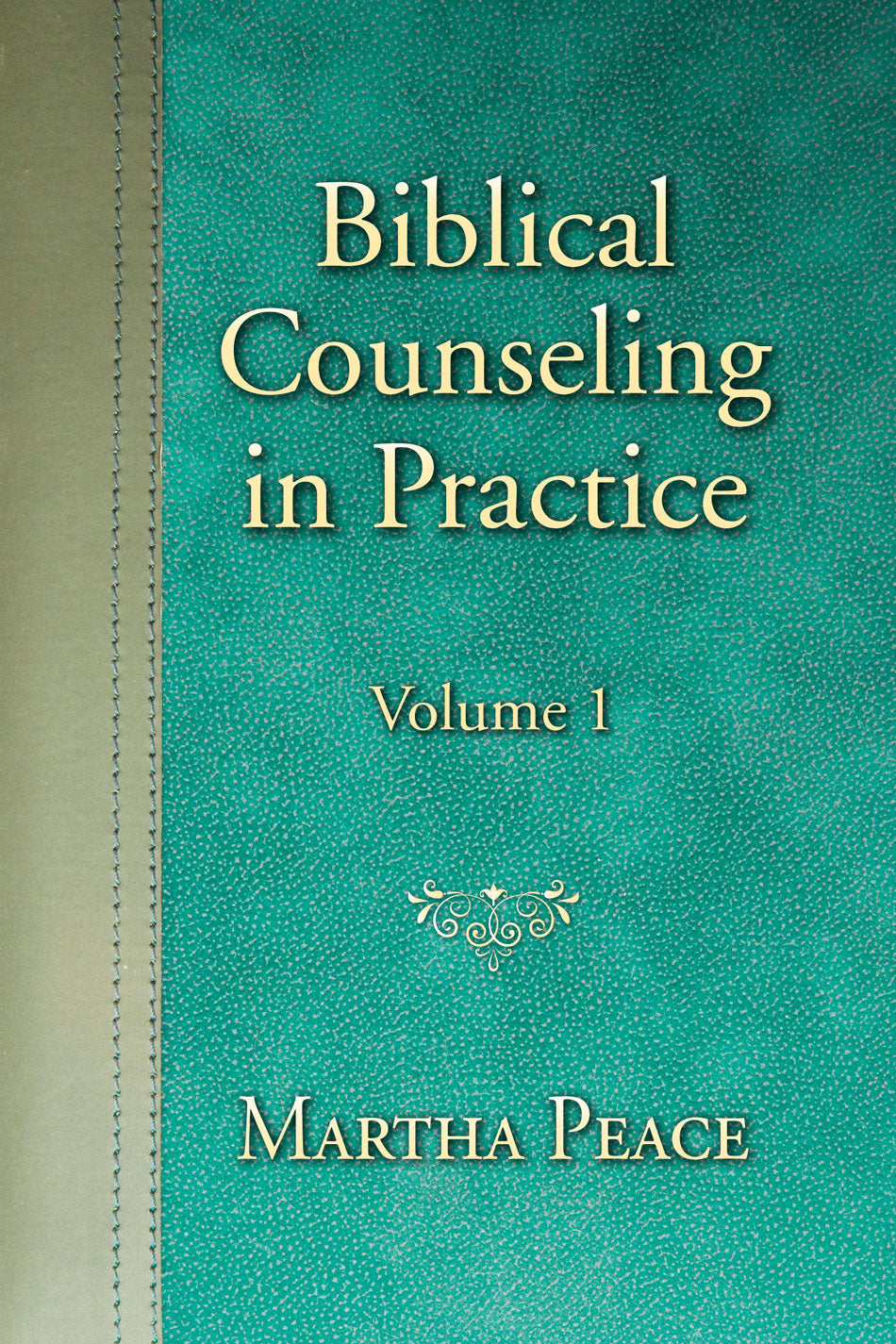 9781936141616-biblical-counseling-in-practice-volume-1-martha-peace