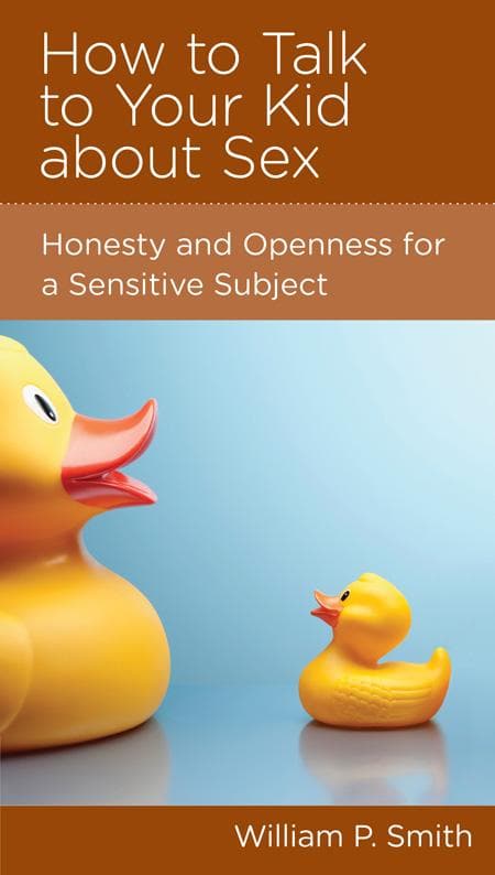 9781936768448-Smith-CCEF-How-to-talk-to-your-kid-about-sex