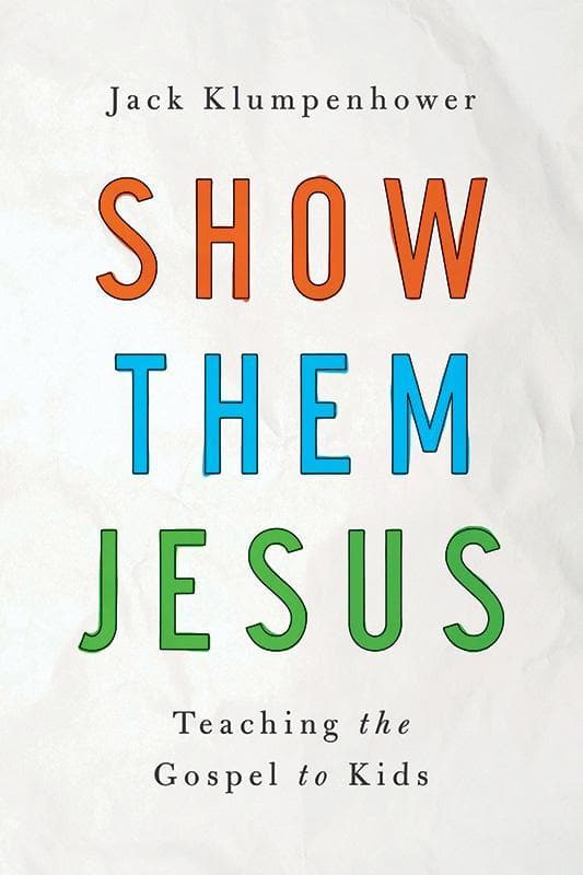 9781939946393-Klumpenhower-Show-them-jesus