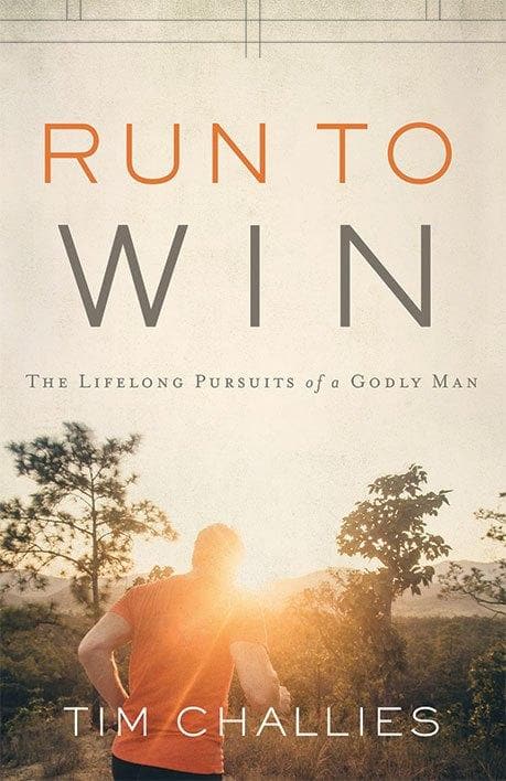 9781941114889-run-to-win-the-lifelong-pursuits-of-a-godly-man-tim-challies
