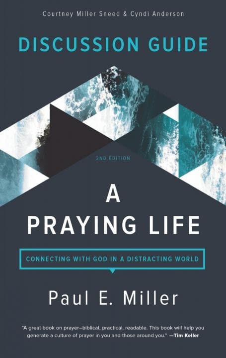 9781941178195-a-praying-life-discussion-guide-paul-miller