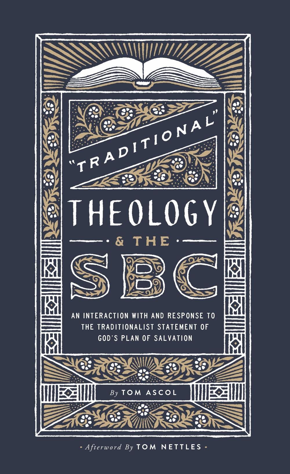9781943539116-traditional-theology-the-sbc-an-interaction-with-and-response-to_-the-traditionalist-statement-of-god_s-plan-of-salvation-thomas-ascol
