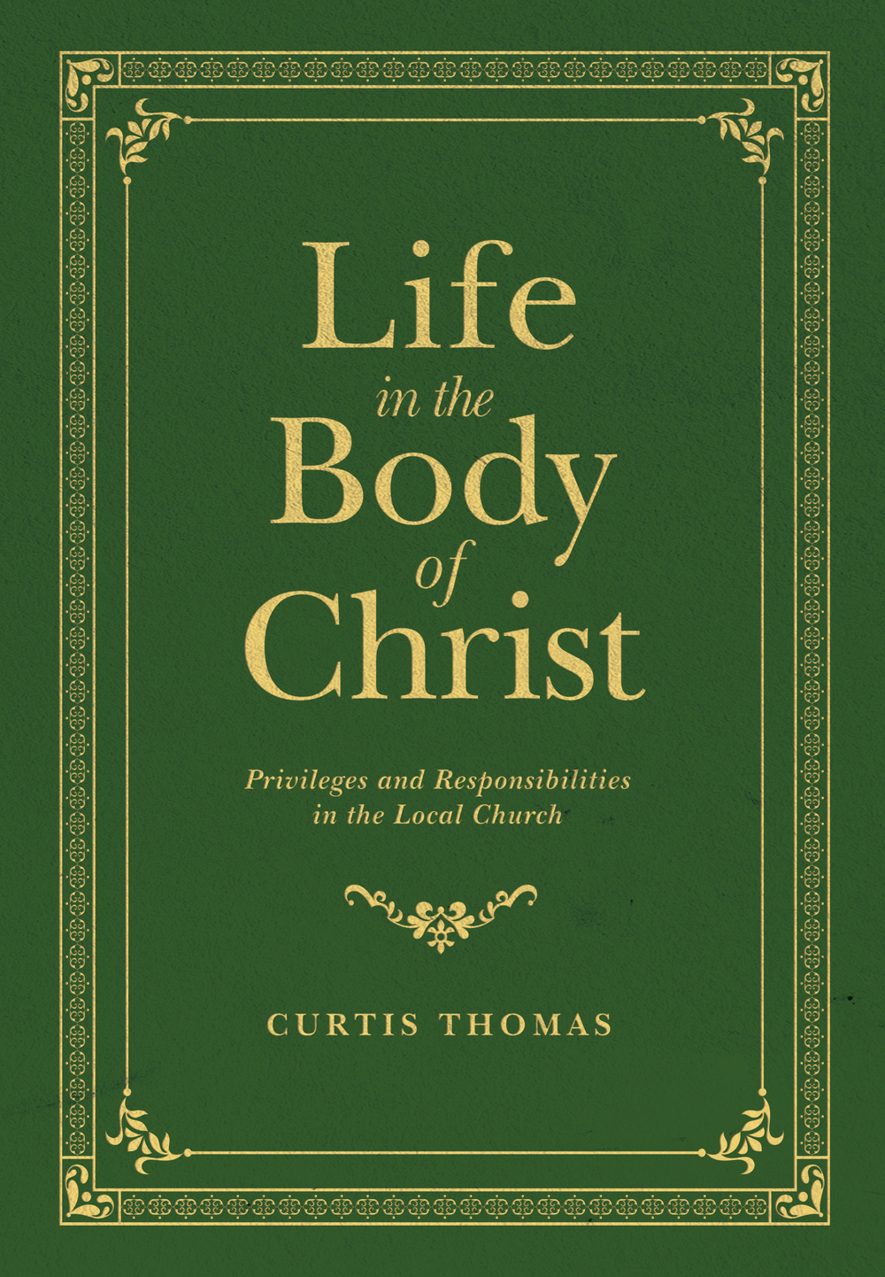 9781943539437-life-in-the-body-of-christ-curtis-c-thomas1