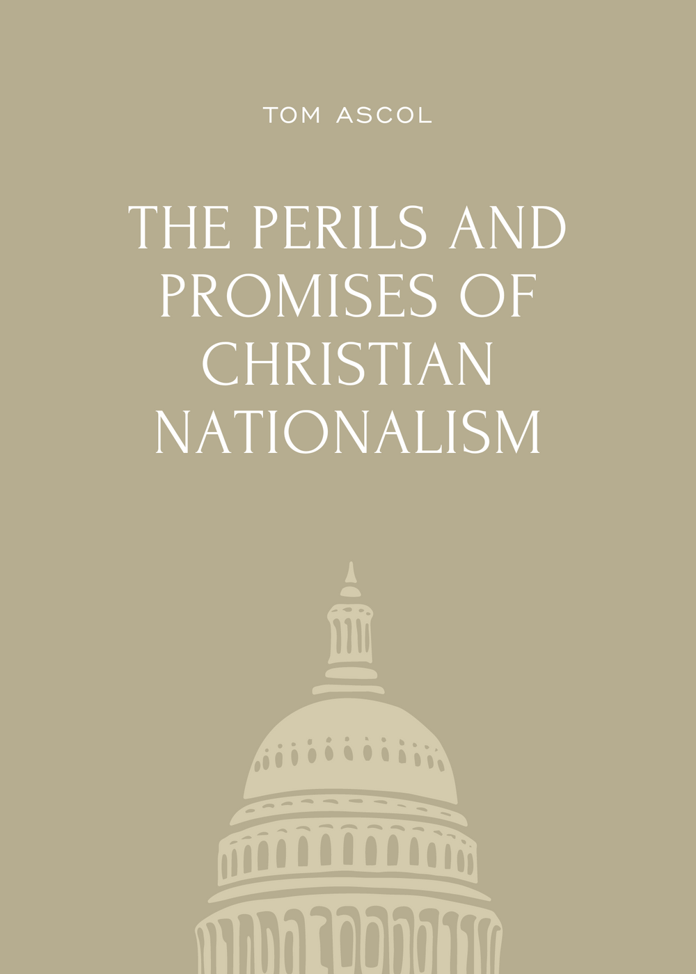 9781943539468-perils-and-promises-of-christian-nationalism-the-tom-ascol