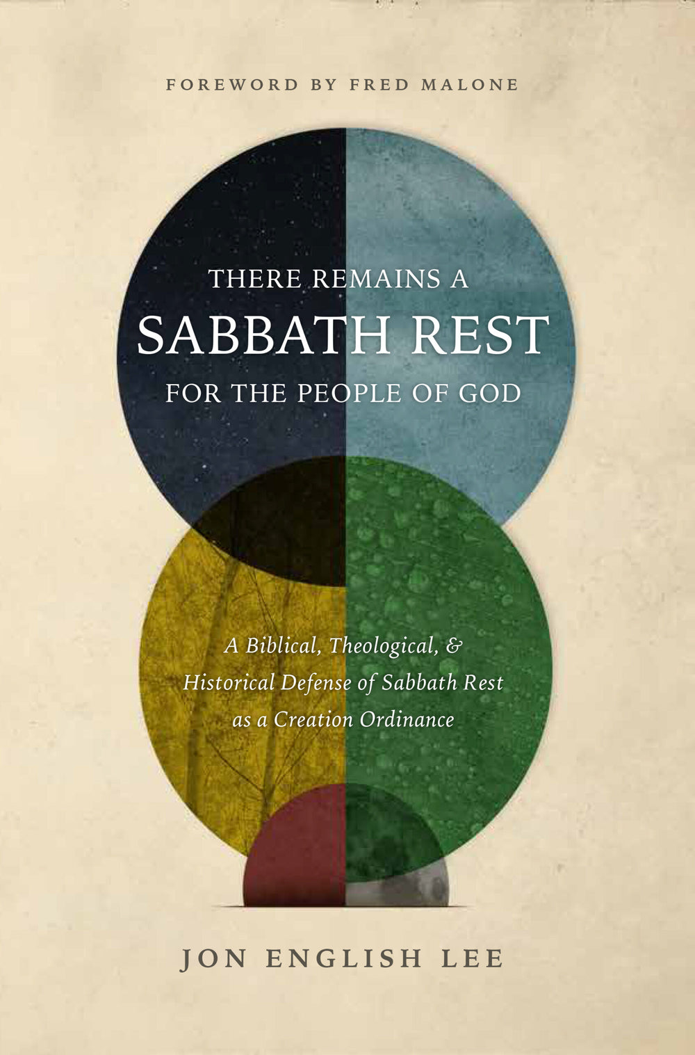 9781943539482-there-remains-a-sabbath-rest-for-the-people-of-god-a-biblical-theological-_-historical-defense-of-sabbath-rest-as-a-creation-ordinance-jon-english-lee