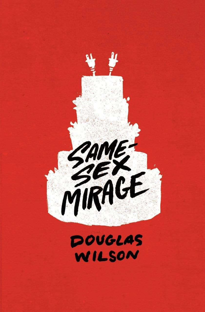 9781944503260-same-sex-mirage-phantasmagoria-at-the-altar-some-biblical-responses-douglas-wilson